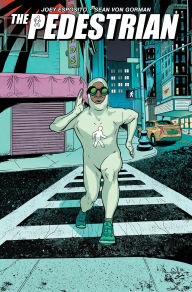 Ebooks download for mobile The Pedestrian, Volume 1 in English by Joey Esposito, Sean Von Gorman