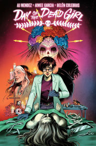 Title: Day of the Dead Girl, Volume 1, Author: A.J. Mendez