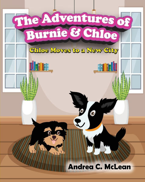 The Adventures of Burnie & Chloe: Chloe Moves to a New City