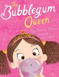 Title: The Bubblegum Queen, Author: Beverly Bowman