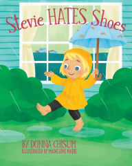 Title: Stevie Hates Shoes, Author: Donna Chisum