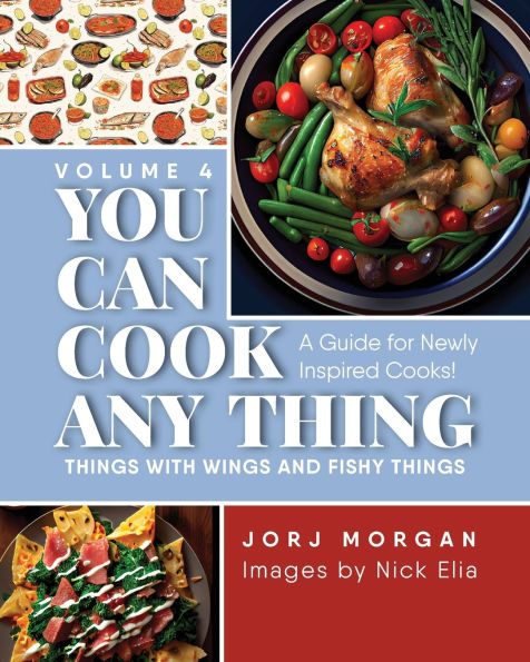 You Can Cook Any Thing: Things with Wings and Fishy