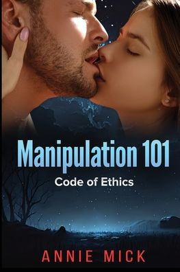 Manipulation 101: Code of Ethics