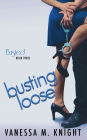 Busting Loose