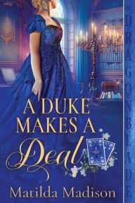 Download free kindle ebooks pc A Duke Makes a Deal by Matilda Madison iBook PDF