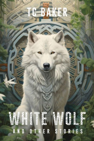 White Wolf And Other Stories