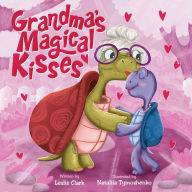 Title: Grandma's Magical Kisses, Author: Leslie Clark