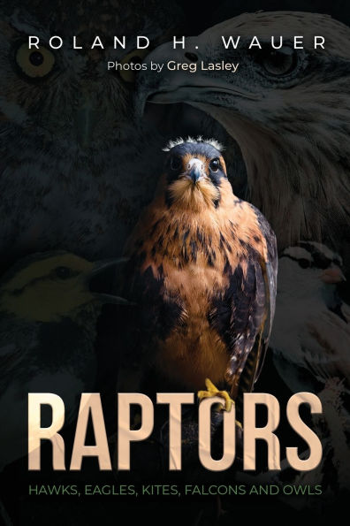 Raptors: Hawks, Eagles, Kites Falcons, and Owls