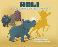 Title: Roli, Das Nashorn, das lieber ein Einhorn sein wollte - HB, Author: Andreas Wessel-Therhorn