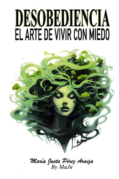 Desobediencia: El Arte de Vivir con Miedo