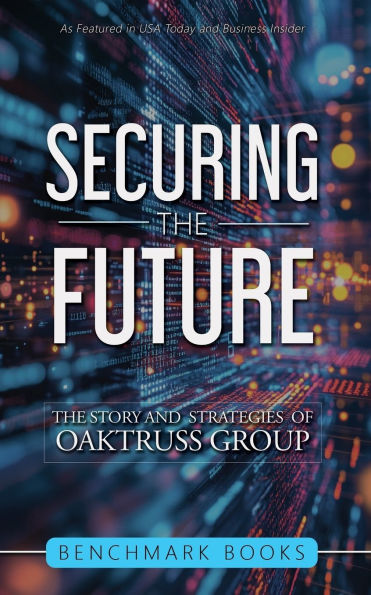Securing The Future: Stories and Strategies of OakTruss Group