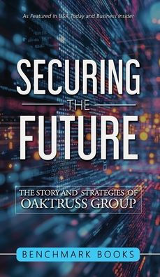 Securing the Future: The Stories and Strategies of OakTruss Group
