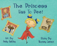 Title: The Princess has to Pee!, Author: Rooney Lennon