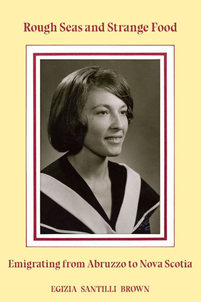 Rough Seas and Strange Food: Emigrating from Abruzzo to Nova Scotia