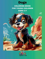 Title: Dogs Coloring Book: 50 Dog Coloring Pages for Young Children, Author: Ty Hook