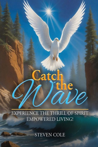 Catch the Wave: Experience Thrill of Spirit-Empowered Living!