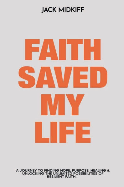 Faith Saved My Life