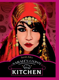 Title: Sarah's Gypsy Kitchen, Author: Sarah Zeko