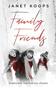 Title: Family Friends, Author: Janet Koops