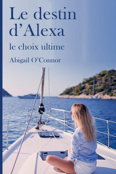 Le destin d'Alexa: Le choix ultime