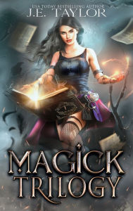 Title: Magick Trilogy, Author: J E Taylor