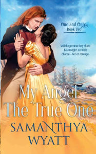 Title: My Angel The True One, Author: Samanthya Wyatt