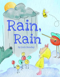 Title: Rain, Rain, Author: Josh Banday