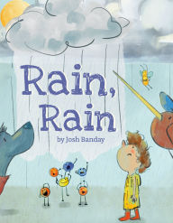 Title: Rain, Rain, Author: Josh Banday