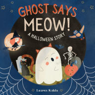 Title: Ghost Says Meow!: A Halloween Story, Author: Lauren Kukla
