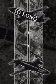 Amazon kindle books download ipad So Long: The Anthology of Poet Warriors: Volume III 9781963803105 by Leo Jenkins, Keith Dow (English Edition) PDF