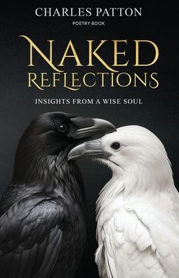 Naked Reflections: Insights from a Wise Soul