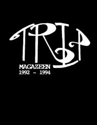 Title: TRiP MAGAZEEN: The Complete Collection 1992-1994, Author: Blurring Books