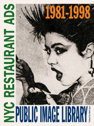 Ebook free pdf file download Public Image Library: NYC Restaurant Ads 1981-1998