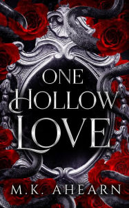 Title: One Hollow Love, Author: Mk Ahearn