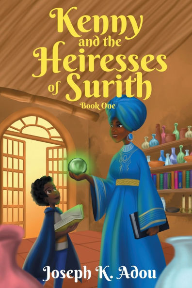 Kenny and The Heiresses of Surith: Book 1