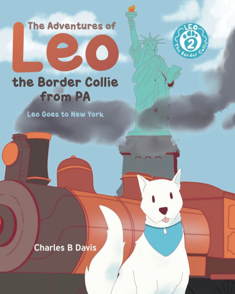 the Adventures of Leo Border Collie from PA: Goes to New York: York