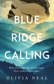 Title: Blue Ridge Calling, Author: Olivia Neal