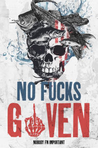Title: No Fucks Given: Part One Outgoing, Author: Nobody FN Important