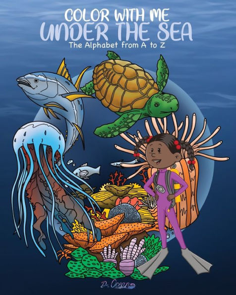Color With Me Under the Sea: The Alphabet from A to Z