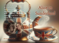 Title: Alice in Sunderland, Author: Minerva Spurlock