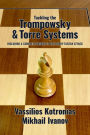 Tackling the Trompowsky & Torre Attacks: Including a Complete Answer to the Barry-Tarzan Attack