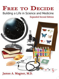 Download german books Free to Decide: Building a Life in Science and Medicine 9781963885156 by James Magner English version