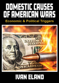 Download free english books pdf Domestic Causes of American Wars: Economic & Political Triggers in English