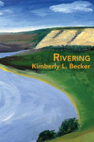 Download free friday nook books Rivering 9781963908855 in English  by Kimberly L Becker