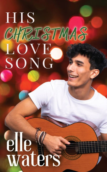 His Christmas Love Song: A Holiday M/M Romance