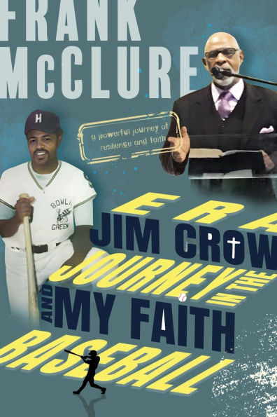 Baseball and my Faith Journey the Jim Crow Era