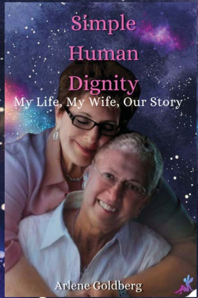 Simple Human Dignity: My Life, Wife, Our Story