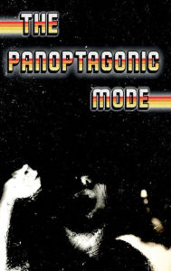 Title: The Panoptagonic Mode, Author: David Harvey