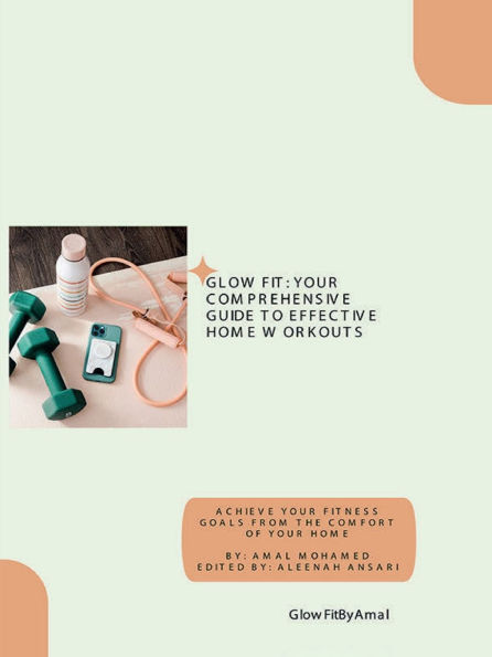 Glowfit: Your Comprehensive Guide to Effective Home Workouts: