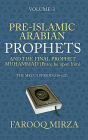 Pre-Islamic Arabian Prophets and the Final Prophet Muhammad (Peace be upon him): The Mecca Period (610-622)